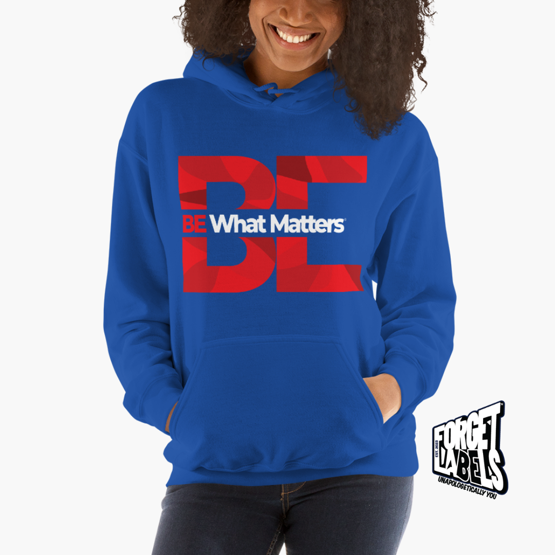 BE What Matters® Unisex Impact Hoodie - Royal - FORGET LABELS™